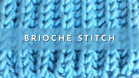How To Knit The Brioche Stitch Knitting Pattern Knitting Stitch