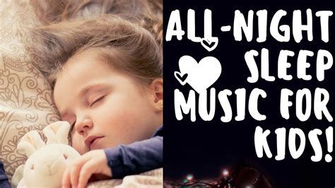 All Night Baby Sleep Music For Kids Lullaby Youtube