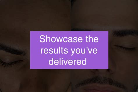 Showcase The Results Youve Deliveredfor Your Clients To Maximize The