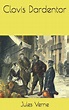 Clovis Dardentor by Jules Verne, Paperback | Barnes & Noble®