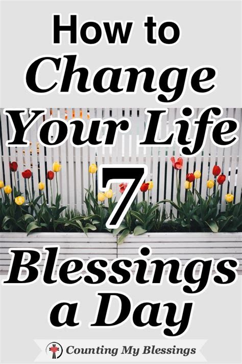 How To Change Your Life 7 Blessings A Day Counting My Blessings