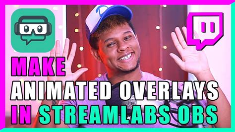 Make Animated Overlays In Streamlabs Obs Youtube