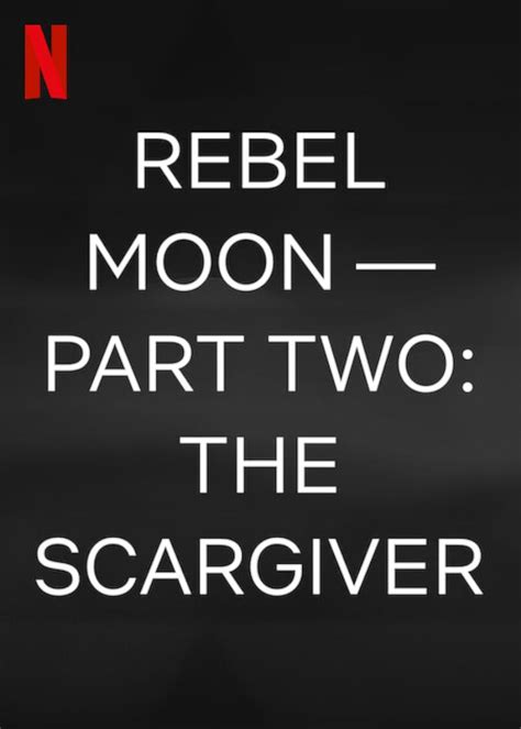 Rebel Moon Part Two The Scargiver