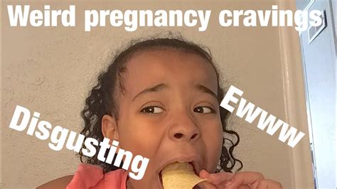 trying weird pregnancy cravings disgusting youtube