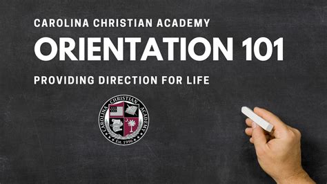 Orientation 101 Carolina Christian Academy