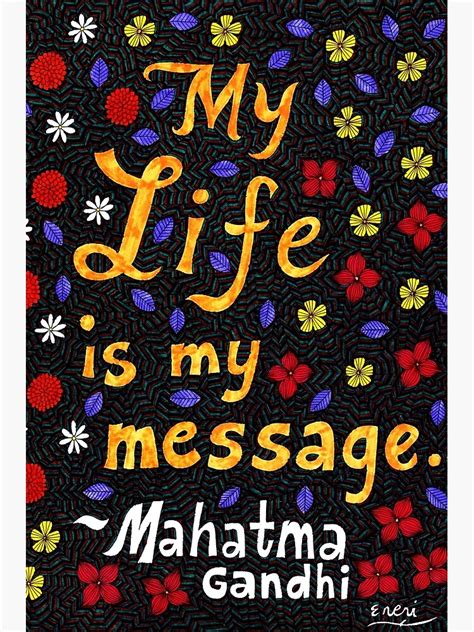 My Life Is My Message Mahatma Gandhi Quote Lettering Flower And