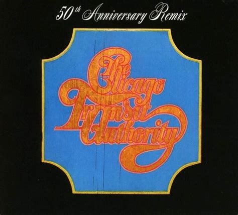 Chicago Chicago Transit Authority 50th Anniversary Remix Lyrics And