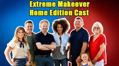 The New Extreme Makeover Home Edition Cast Net Worth And Salary Tvshowcast