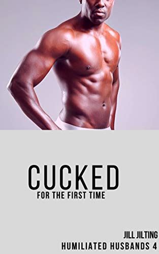 Cucked For The First Time An Interracial Cuckolding Story By Jill