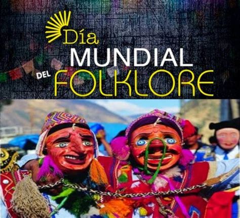 El MaÑanero Noticias Saposoa 22 De Agosto Dia Mundial Del Folklore