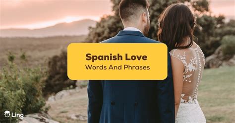 Spanish Love Words 1 Sweetest Guide To Express Love Ling App