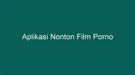 Aplikasi Nonton Film Porno Ponta