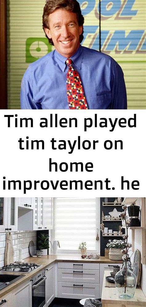 Tim Allen Played Tim Taylor On Home Improvement He Was The Host Of The