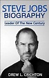 Amazon.com: Steve Jobs Biography - Leader Of The New Century (Famous ...