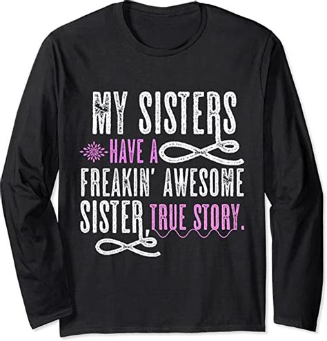my sister has a awesome sister funny sibling t tee long sleeve t shirt uk fashion