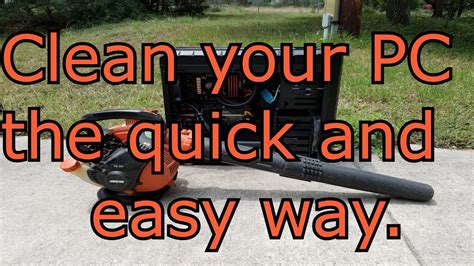 How To Clean Your Pc The Quick And Easy Way Youtube