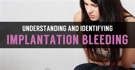 Learn Symptoms Of Heavy Implantation Bleeding