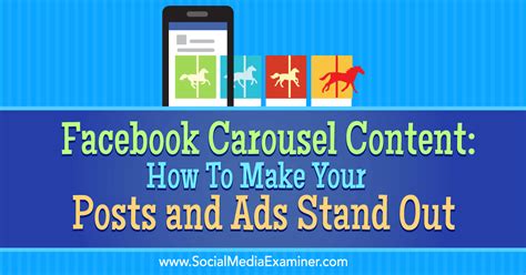 Facebook Carousel Content How To Make Your Posts And Ads Stand Out