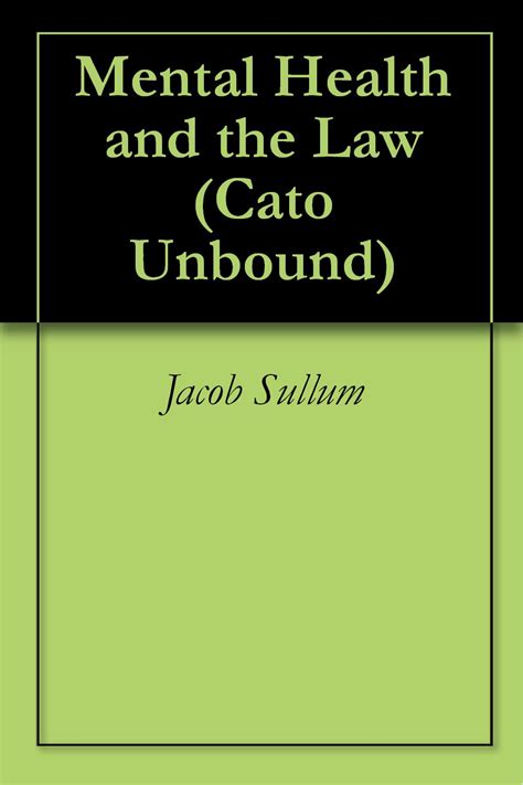 Mental Health And The Law Cato Unbound Book 82012 Kindle Edition By