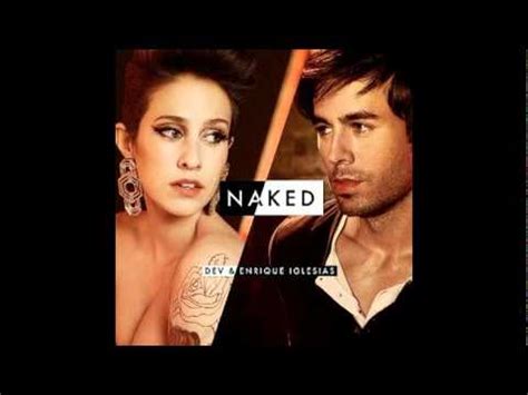 Dev Ft Enrique Iglesias Naked ReMix Avi YouTube