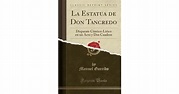 La Estatua de Don Tancredo: Disparate C mico-L rico En Un Acto Y DOS ...