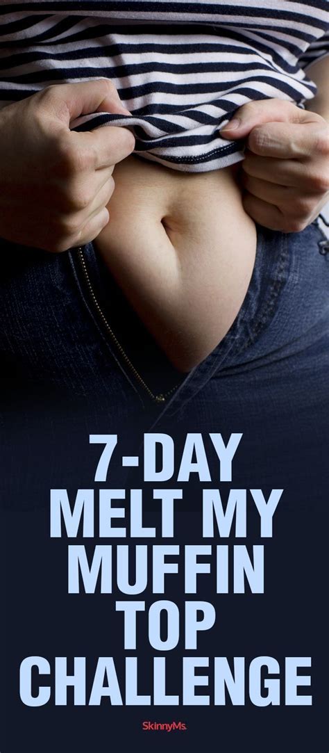 7 Day Melt My Muffin Top Challenge An Effective Muffin Top Workout