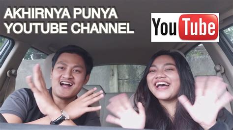 Akhirnya Kita Punya YouTube Channel YouTube