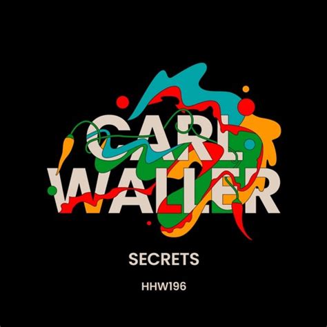 Stream Carl Waller Secrets Extended Mix By Hungarian Hot Wax Listen Online For Free On