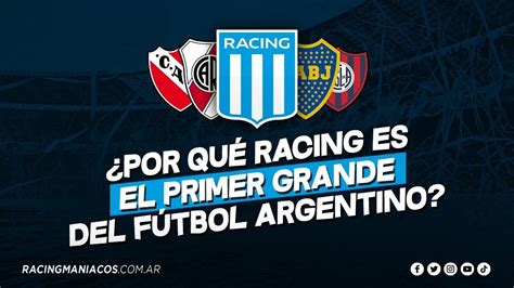 Por Qu Racing Es El Primer Grande Del F Tbol Argentino Youtube