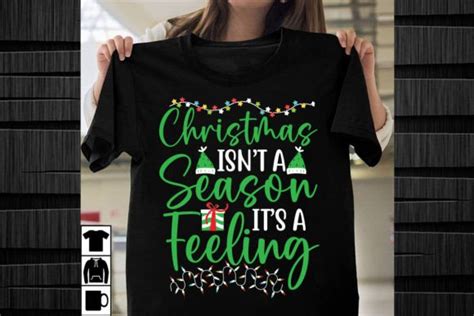 Christmas Isnt A Season Its A Feeling Graphic By Merchtrends Svg