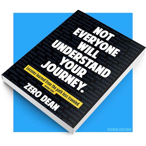 Not Everyone Will Understand Your Journey Book Zero Dean