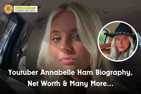 Youtuber Annabelle Ham Biography Net Worth Instagram Age Youtube