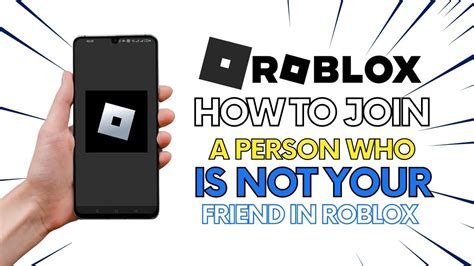 How To Join Someone In Roblox Without Being Friends 2023 Last Update