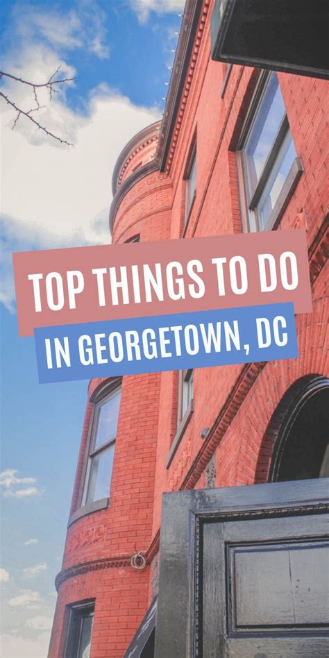 Top 10 Things To Do In Georgetown Dc Dc Travel Things To Do Georgetown