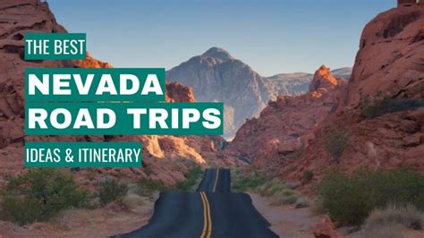 Nevada Road Trip Ideas 11 Best Road Trips Itinerary