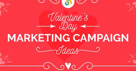Valentine’s Day Marketing Campaign Ideas