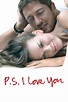 P.S. I Love You (2007) - Posters — The Movie Database (TMDB)