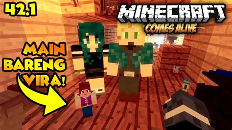 main main bareng vira 😂 minecraft comes alive indonesia ep 42 1 youtube