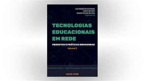 Tecnologias Educacionais Em Rede Produtos E Pr Ticas Inovadoras V