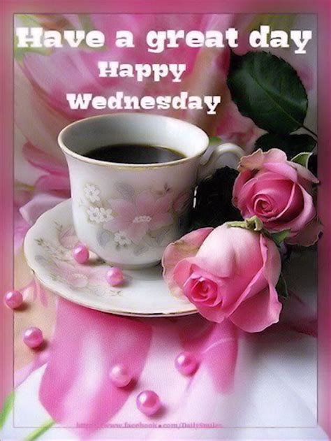Click on image of wonderful day quotes to view full size. Have A Great Day Happy Wednesday Quote With Coffee ...