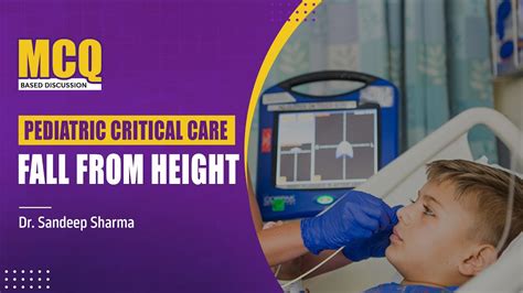 Pediatric Critical Care Fall From Height Dr Sandeep Sharma