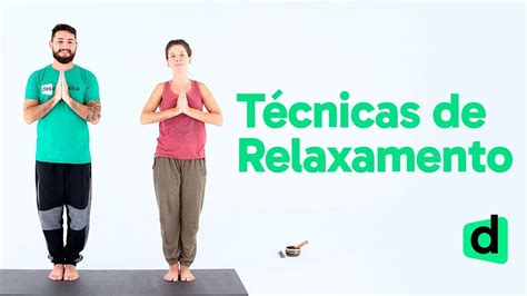 TÉcnicas De Relaxamento Relashow Descomplica Youtube