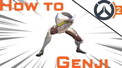 How To Play Genji Overwatch 2 Tips For Beginners Youtube