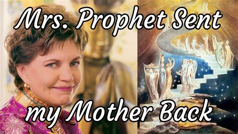 Elizabeth Prophet Sent My Mother Back From Death Youtube