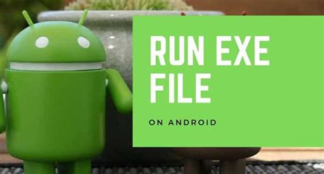 How To Open Exe Files On Android Tablet 2023