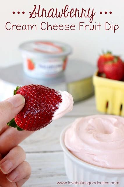 Strawberry Cream Cheese Fruit Dip With Philly Cream Cheese Love Bakes