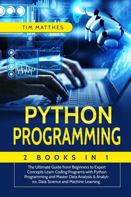 Python Programming Book In The Ultimate Guide From Beginners To Expert Concepts Learn
