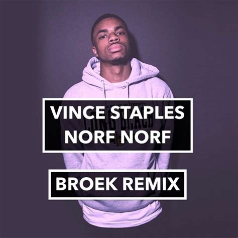 Vince Staples Norf Norf Broek Remix By Broek Free Download On Toneden