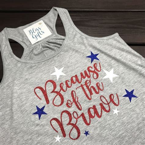 Because Of The Brave Independence Day Fourth Of July Shirt Fourth Of July Shirts Fourth Of