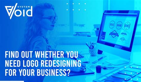Find Out Whether You Need Logo Redesigning For Your Business By